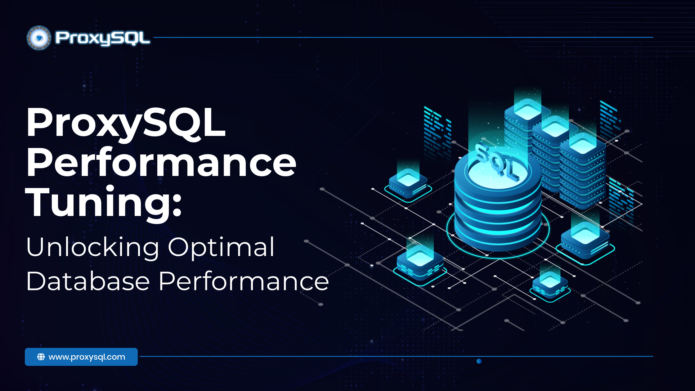 ProxySQL Performance Tuning: Unlocking Optimal Database Performance